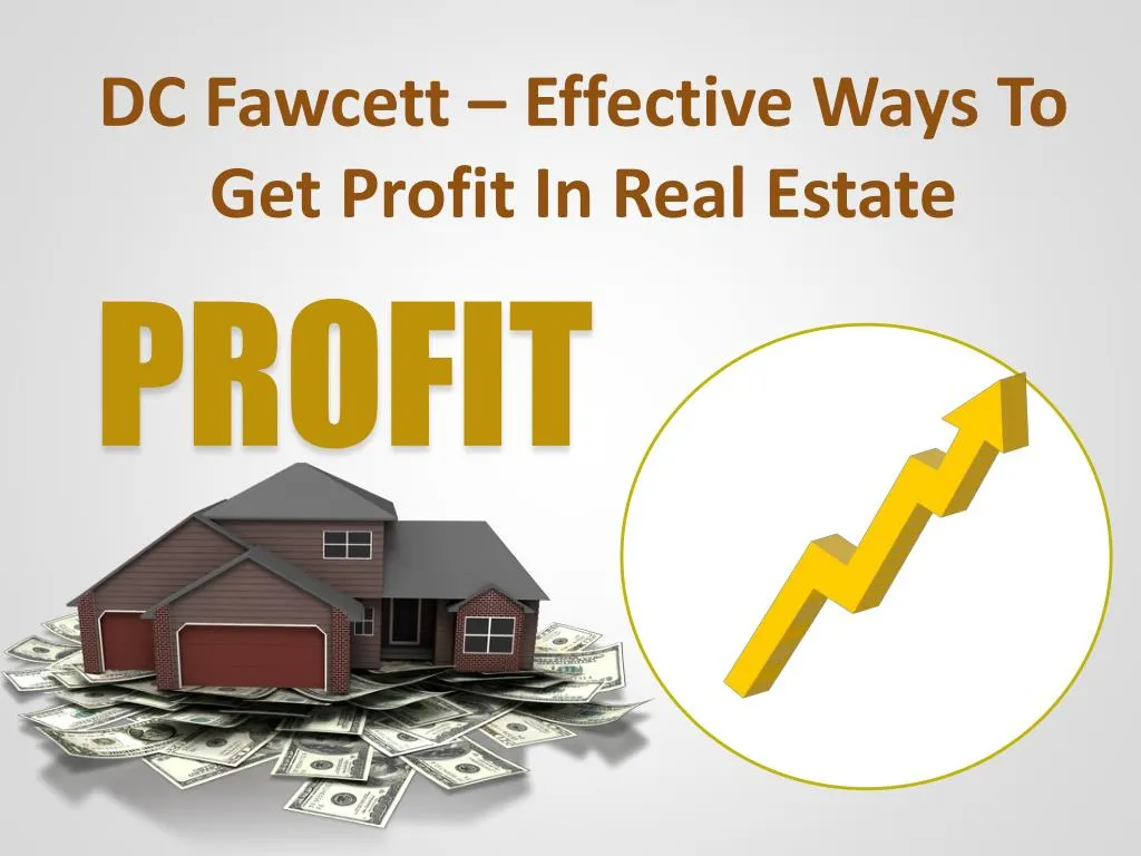 dc fawcett effective ways t o get profit in real