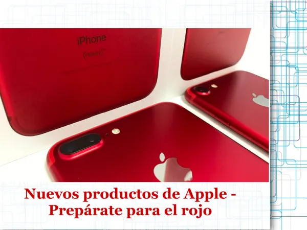 Nuevos productos de Apple - Prepárate para el rojo