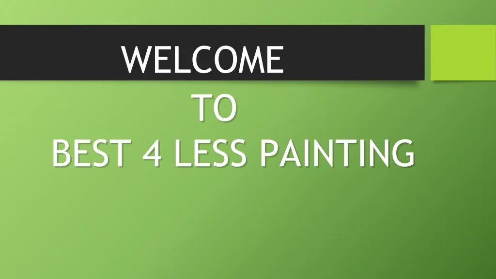 welcome to best 4 less painting best 4 less