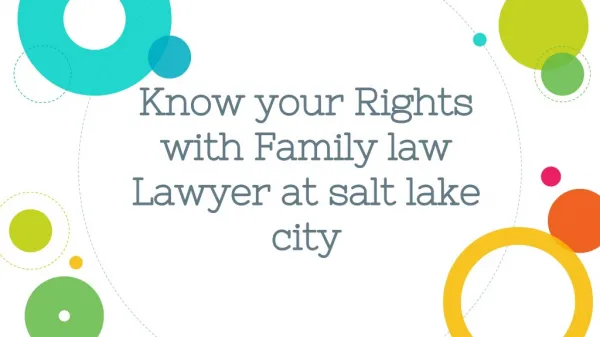 Know your Rights with Family law Lawyer at salt lake city.