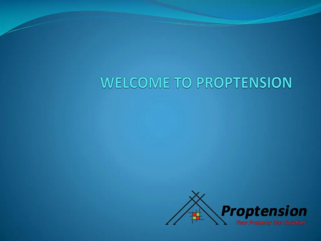 welcome to proptension