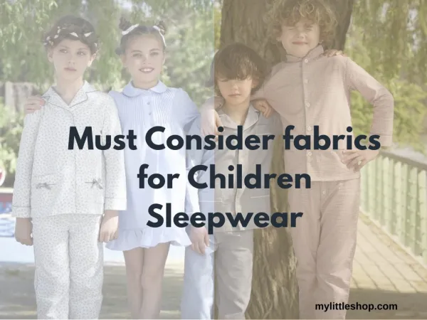 Must Consider fabrics for Children Sleepwear