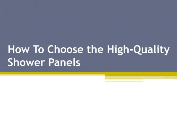 How To Choose the High-Quality Shower Panels