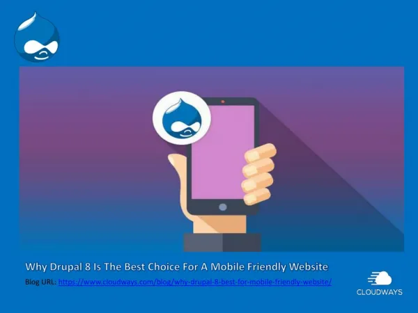 Why Drupal 8 Is The Best Choice For A Mobile Friendly Website