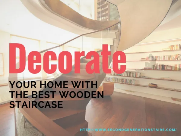 Select the extensive choice of home made wooden staircase