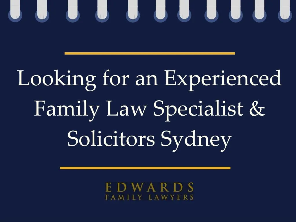 looking for an experienced family law specialist