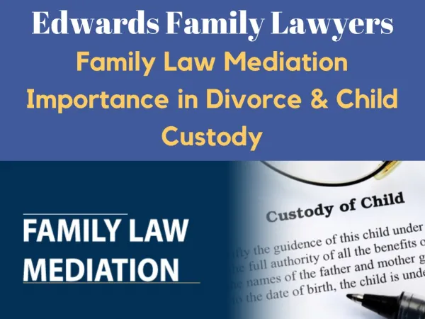 Family Law Mediation importance in Divorce and Child Custody