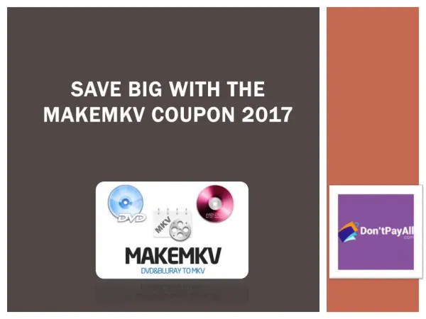 Save Big with the Makemkv Coupon 2017