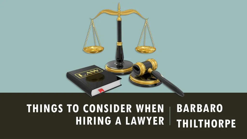 things to consider when hiring a lawyer