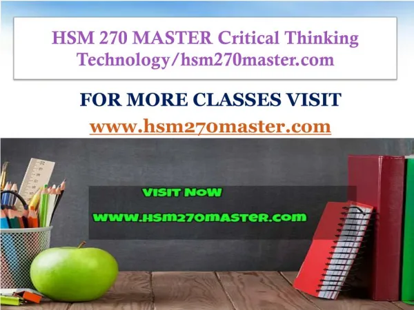 HSM 270 MASTER Critical Thinking Technology/hsm270master.com