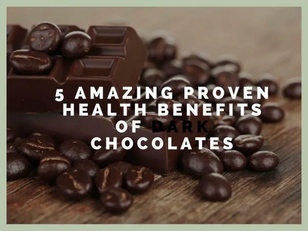 5 Amazing Proven Health Benefits Of Dark Chocolates