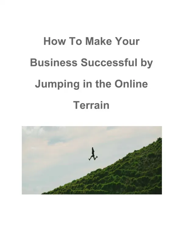 How To Make Your Business Successful by Jumping in the Online Terrain