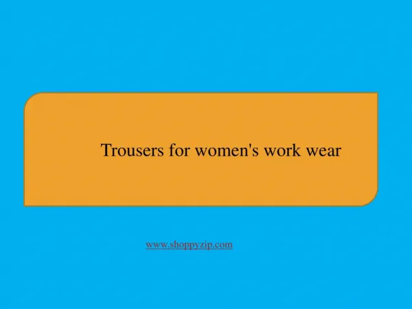 Trousers for women’s work wear