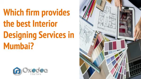 Which firm provides the best interior designing services in Mumbai?