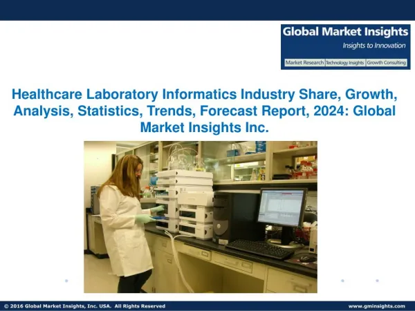 Global Healthcare Laboratory Informatics Market share to reach $1.8bn by 2024