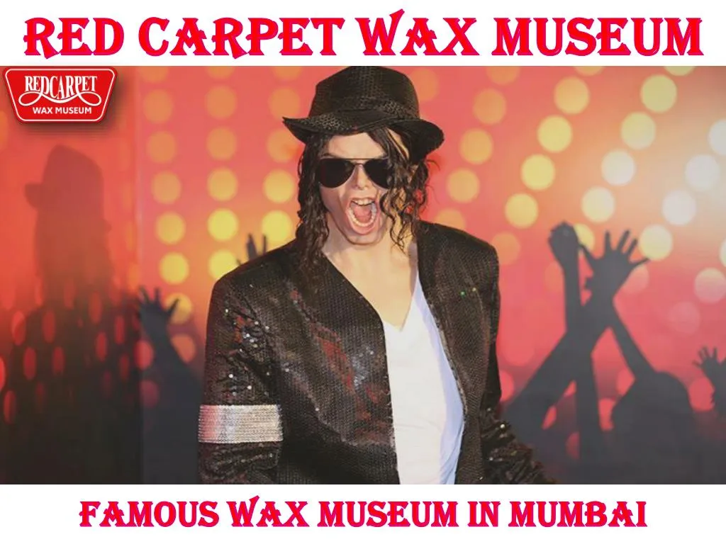 red carpet wax museum