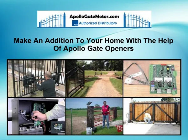 Make An Addition To Your Home With The Help Of Apollo Gate Openers