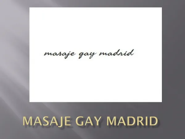 Masaje Gay erótico en Madrid | Masaje hombre a hombre | Masaje Tantra