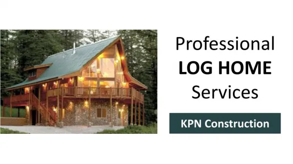 Professional Log Home Services