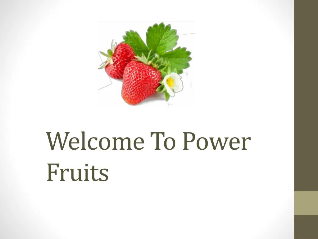 welcome to power fruits