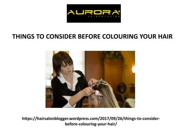 Things to consider before colouring your hair