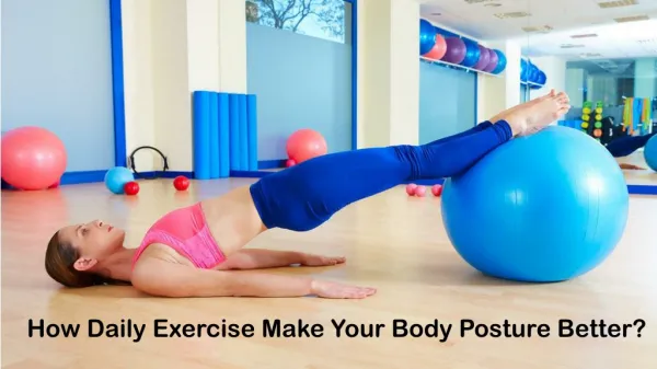 How daily Exercise make your body posture better