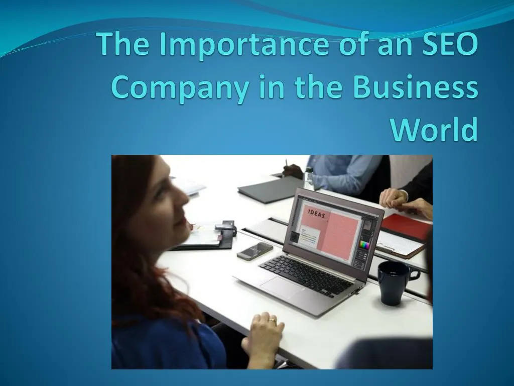 the importance of an seo company in the business world