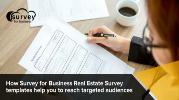 How Survey for Business Real Estate Survey templates help you to reach targeted audiences