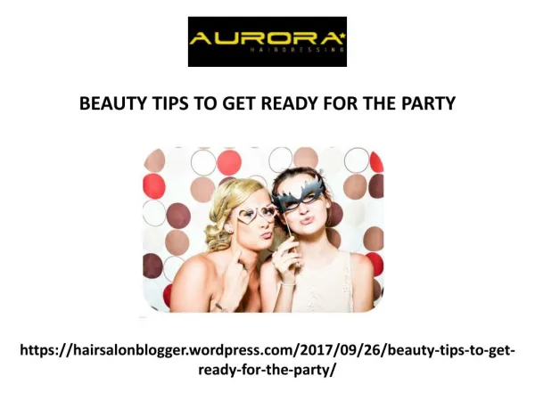 Beauty tips to get ready for the party