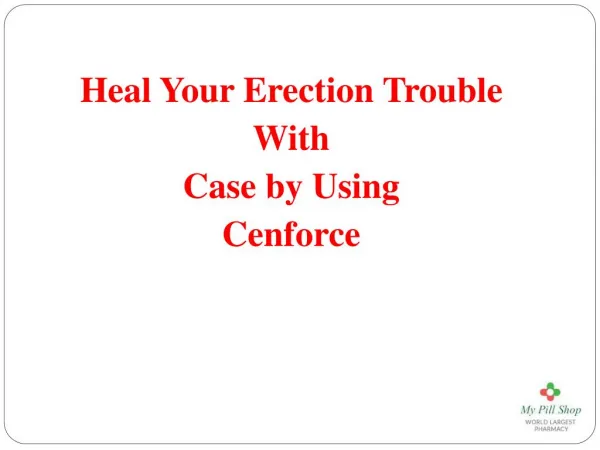Heal Your Erection Trouble With Case by Using Cenforce