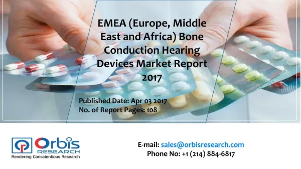 EMEA (Europe, Middle East and Africa) Bone Conduction Hearing Devices Industry 2017