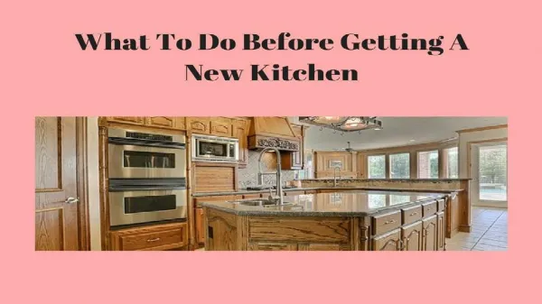 What To Do Before Getting A New Kitchen