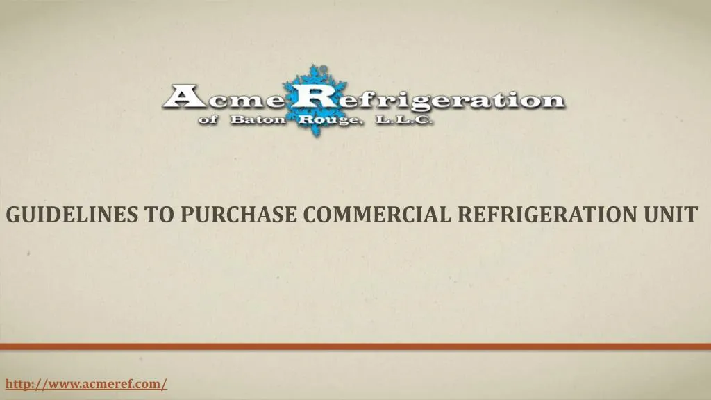guidelines to purchase commercial refrigeration unit