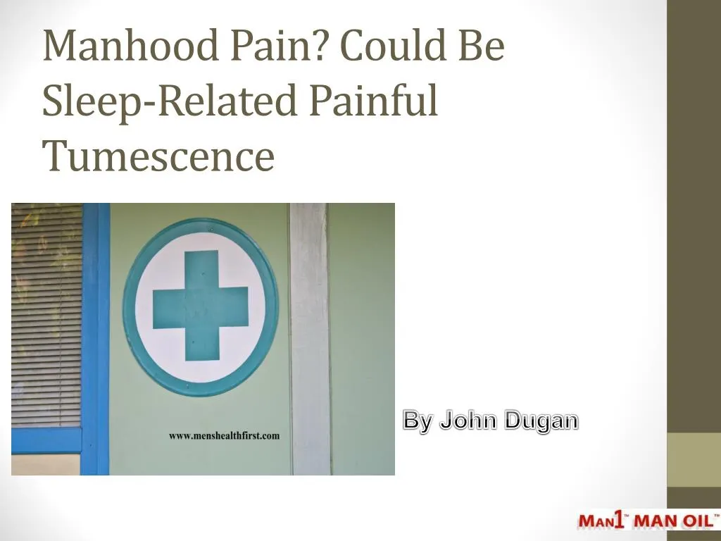 manhood pain could be sleep related painful tumescence