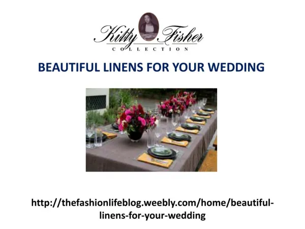 Beautiful linens for your wedding