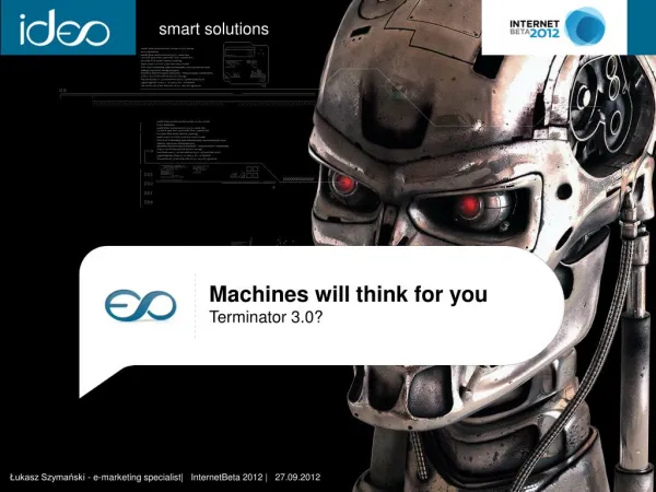 Machines will think for you