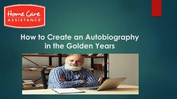How to Create an Autobiography in the Golden Years