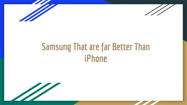 Samsung That are far Better Than iPhone