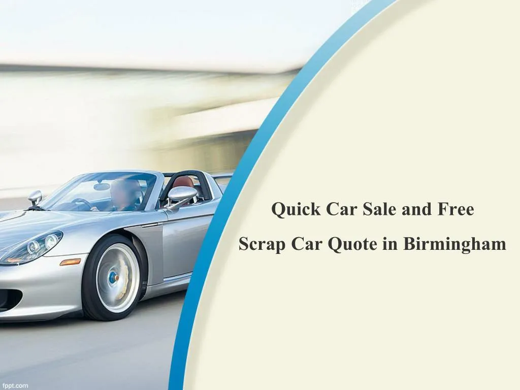 quick car sale and free scrap car quote in birmingham