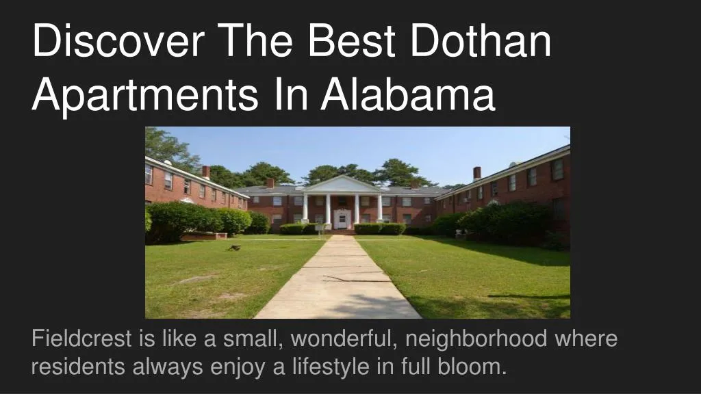 discover the best dothan apartments in alabama