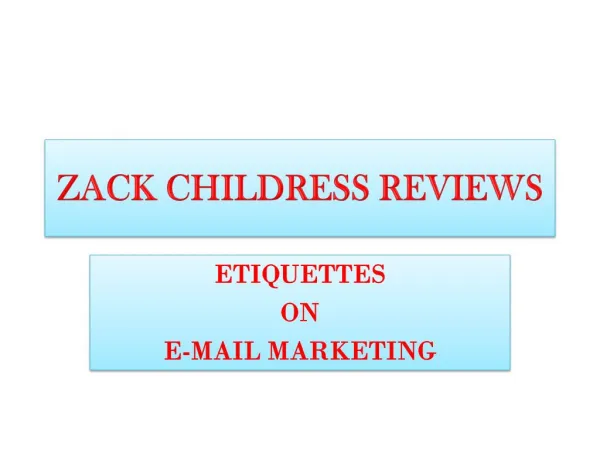 Zack Childress Reviews Etiquettes on E-mail Marketing