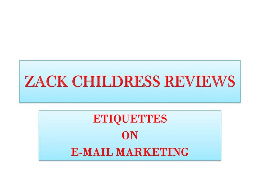 zack childress reviews