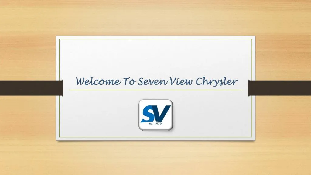 welcome to seven view chrysler