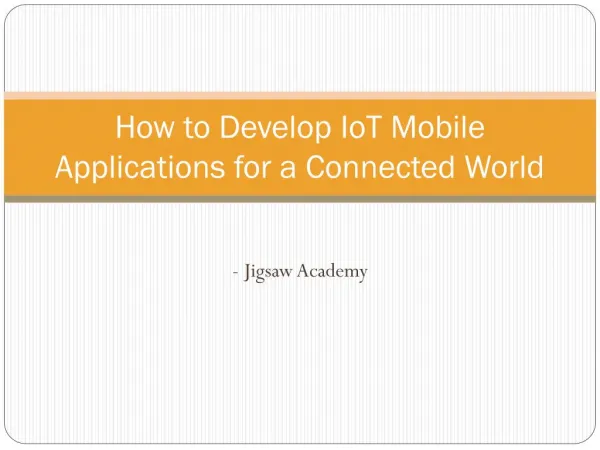 How to Develop IoT Mobile Applications for a Connected World
