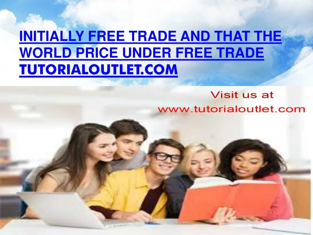 initially free trade and that the world price under free trade tutorialoutlet com