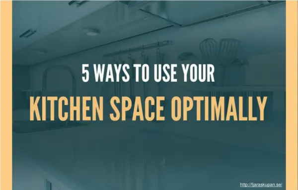 How to make maximum use of kitchen space