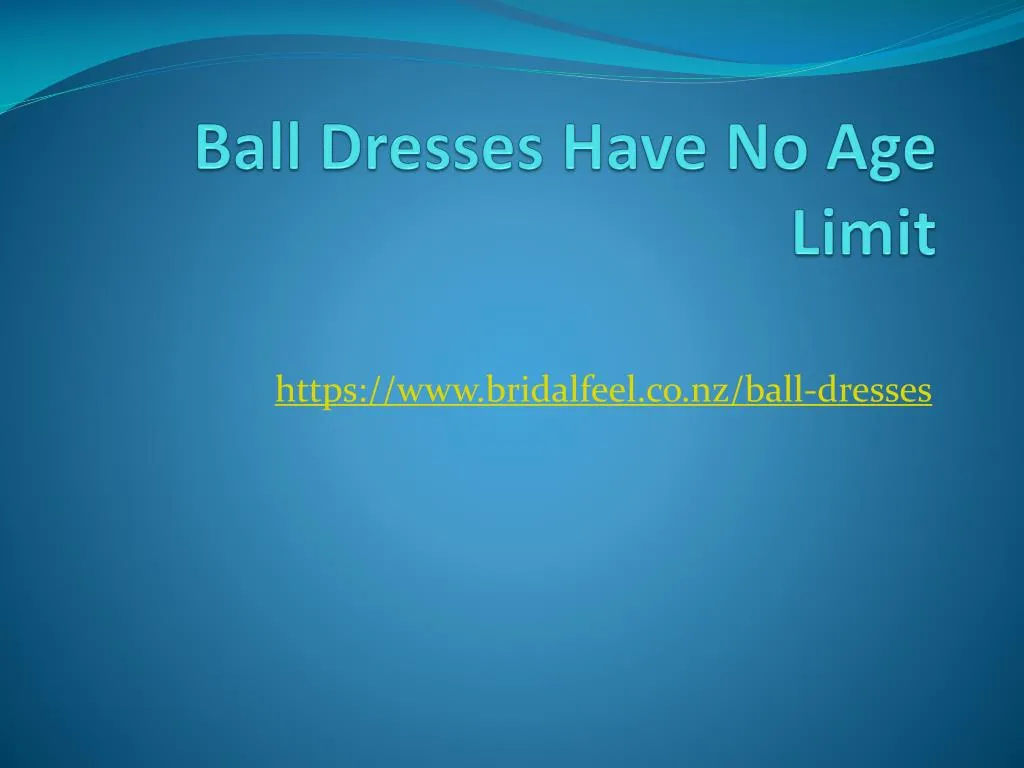ball dresses have no age limit