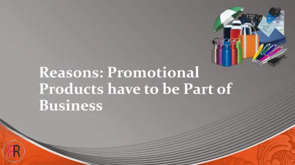 Reasons: Promotional Products have to be Part of Business