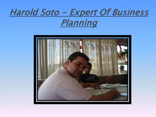 Harold Soto - Expert Of Business Planning