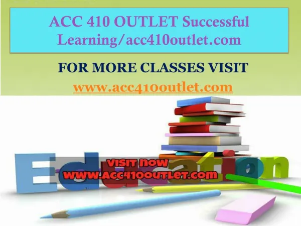 ACC 410 OUTLET Successful Learning/acc410outlet.com